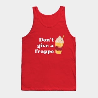 Don't give a frappe retro vintage style funny drink pun Tank Top